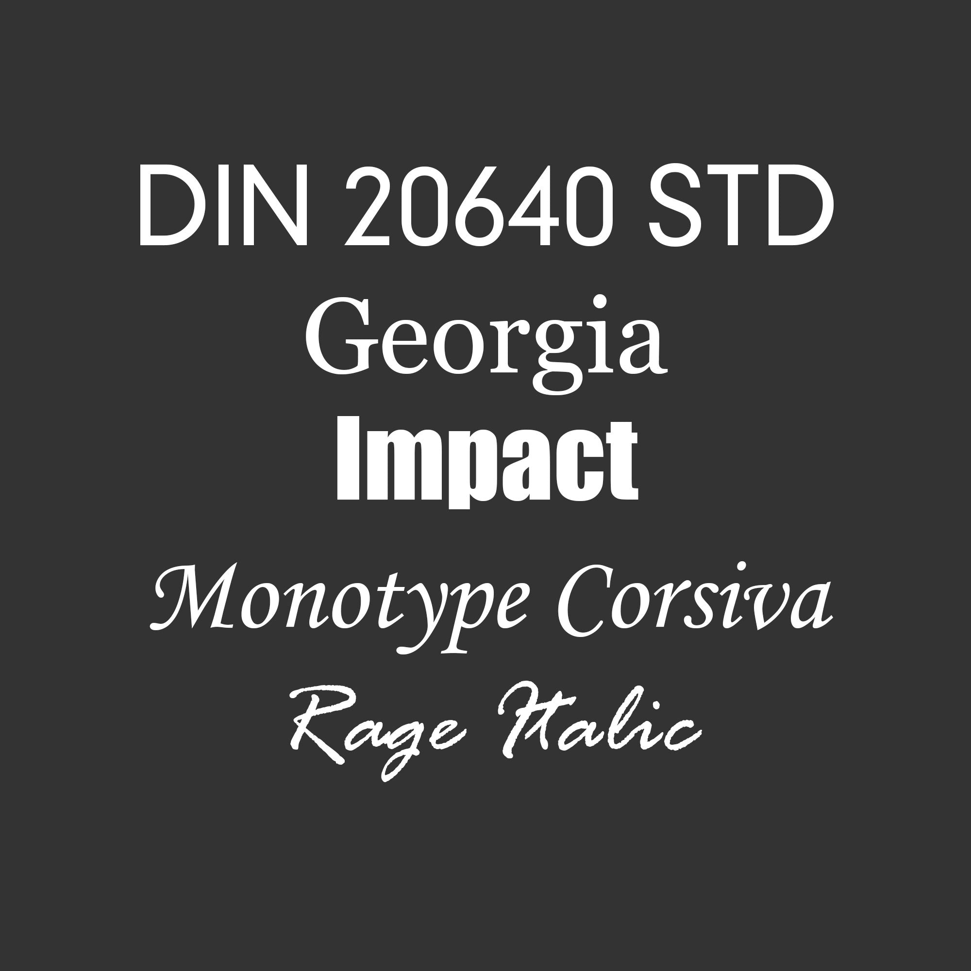Text listing various font styles (DIN 20640 STD, Georgia, Impact, Monotype Corsiva and Rage Italic) on a dark grey background